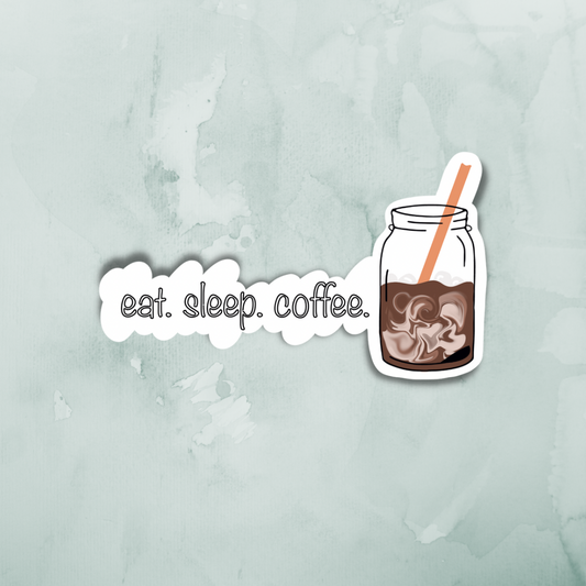 Eat. Sleep. Coffee Sticker